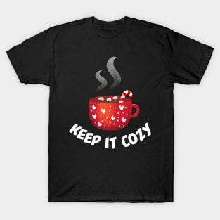 Keep It Cozy - Funny, Cute Winter Gift T-Shirt